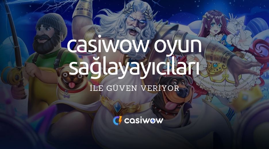 casiwow oyun sağlayıcıları